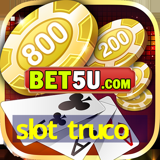 slot truco